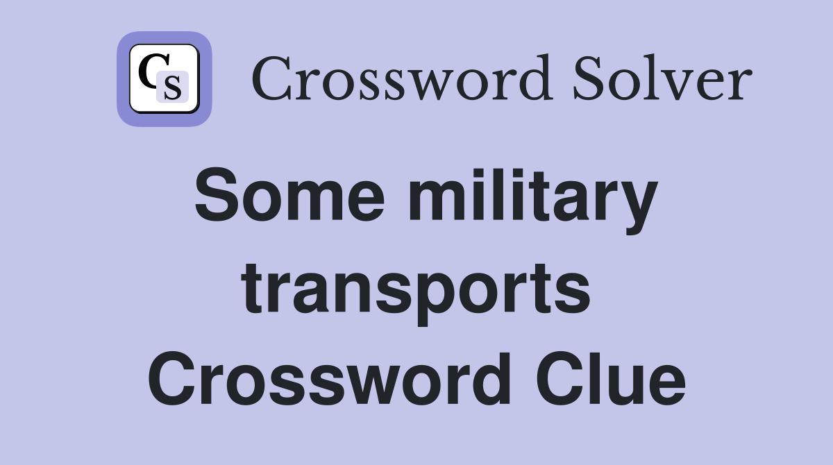 Some military transports Crossword Clue