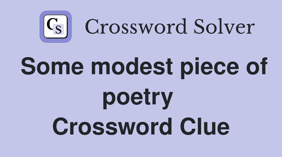 Some modest piece of poetry  Crossword Clue