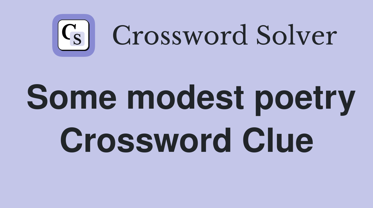 Some modest poetry Crossword Clue