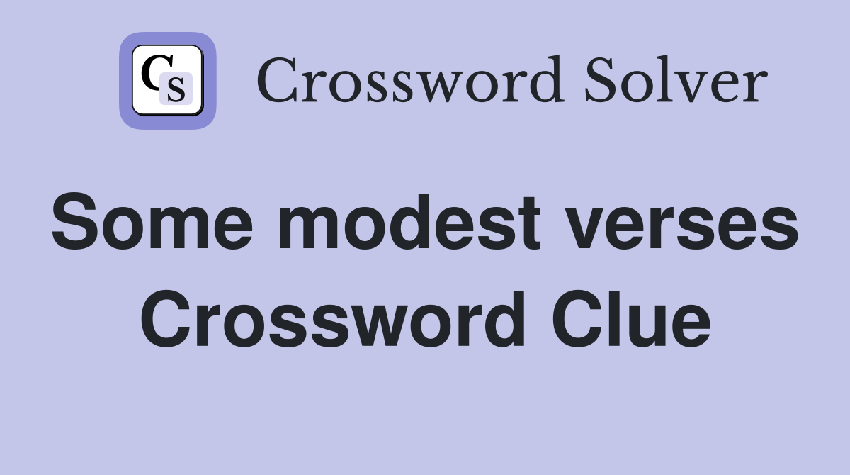 Some modest verses  Crossword Clue