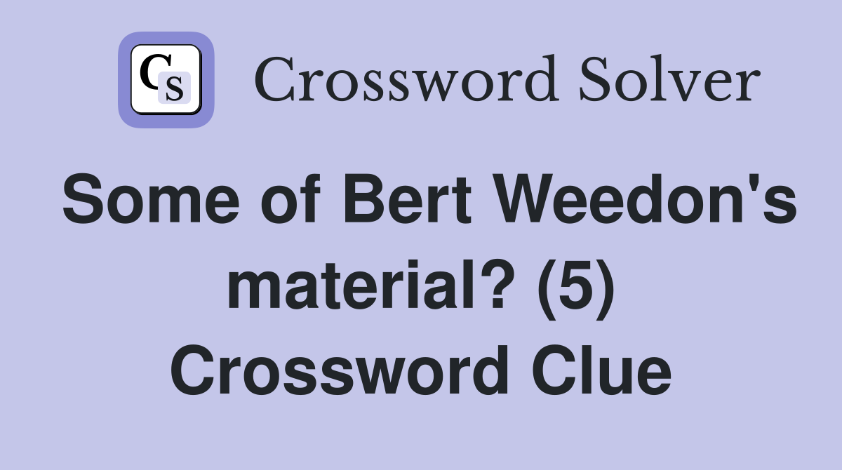 Some of Bert Weedon's material? (5) Crossword Clue