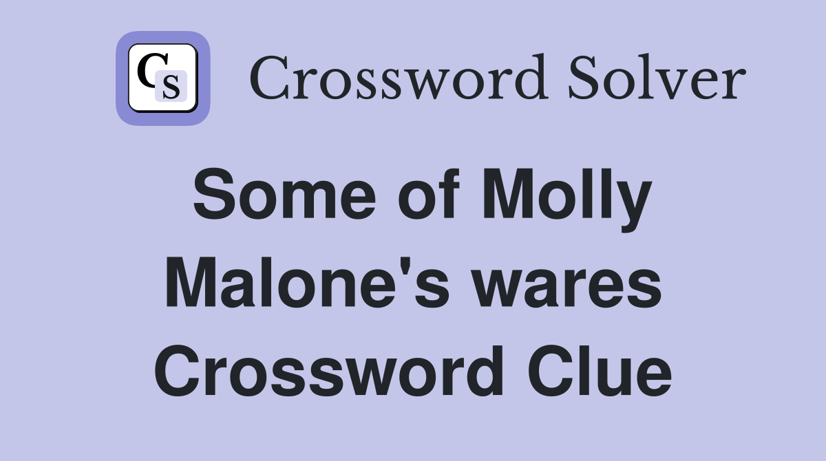 Some of Molly Malone's wares Crossword Clue