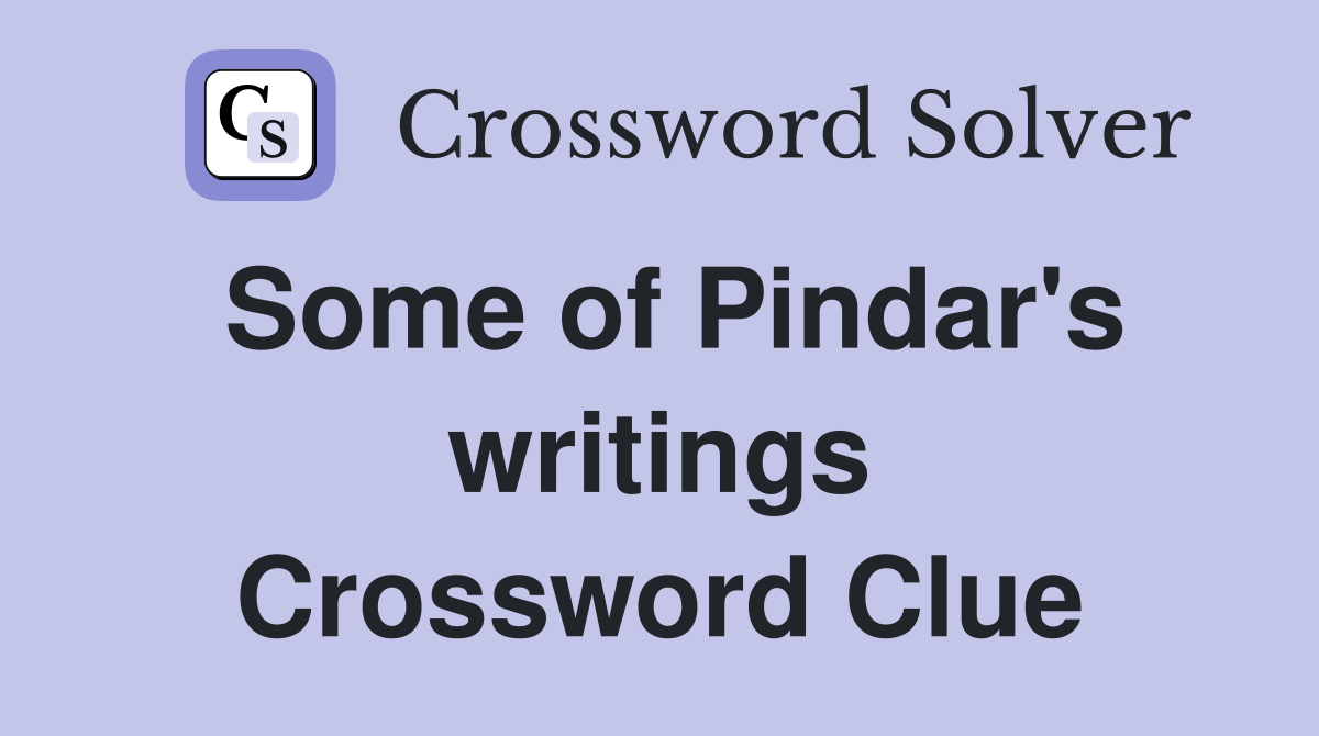 Some of Pindar's writings Crossword Clue