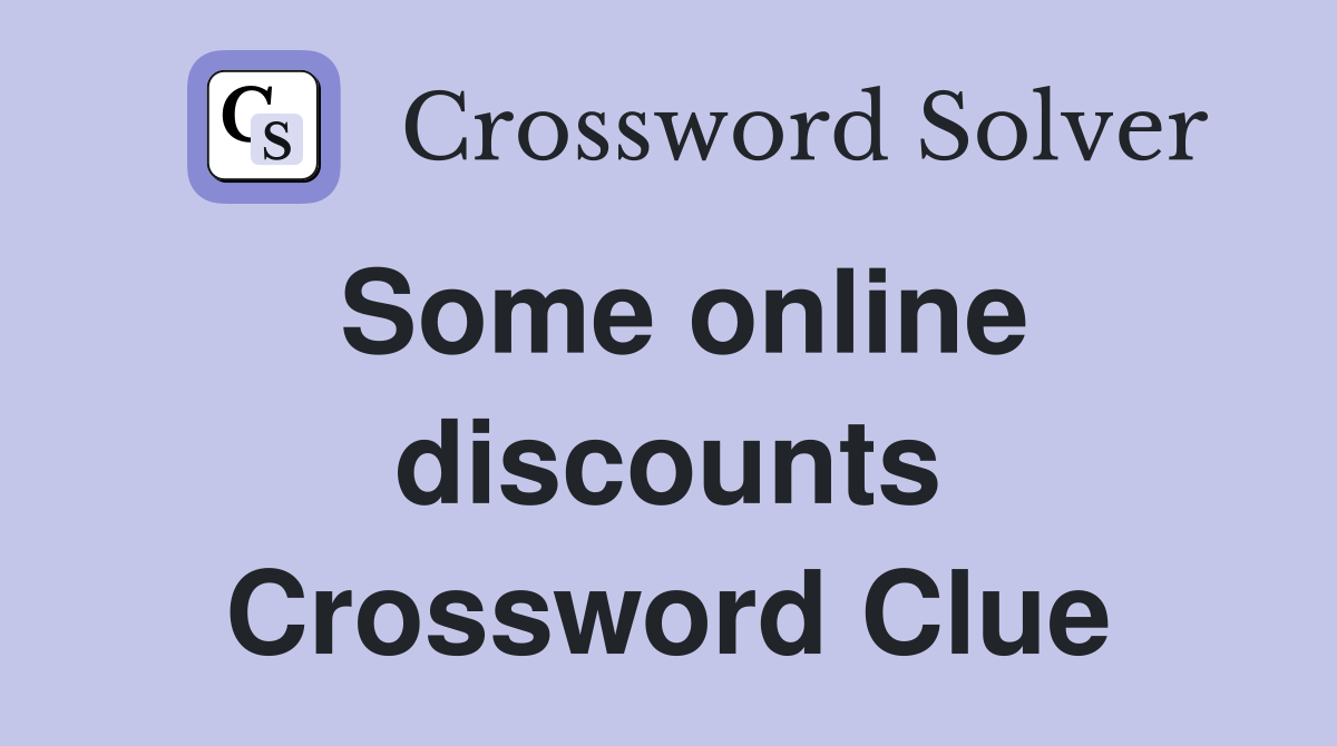 Some online discounts Crossword Clue