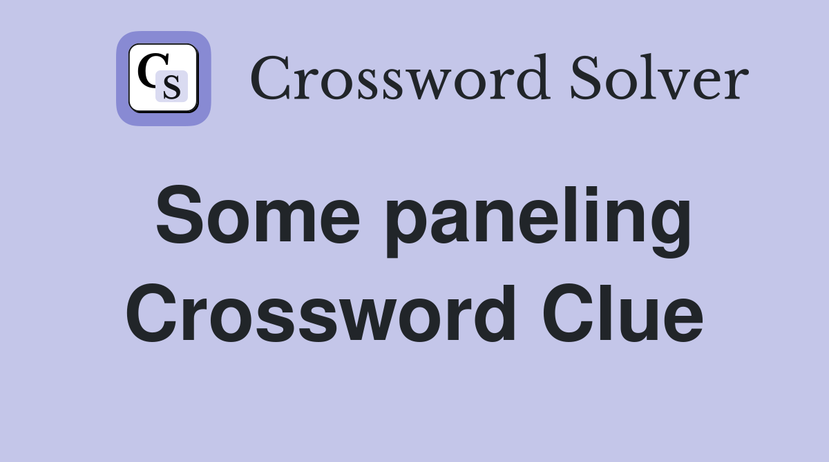 Some paneling Crossword Clue