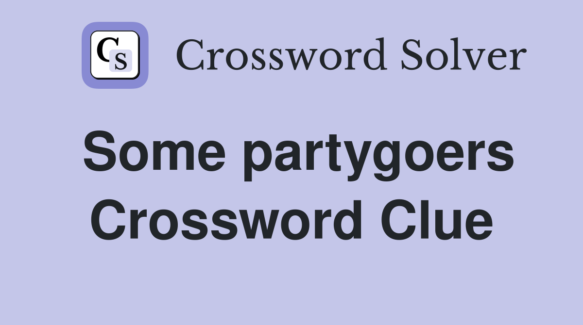 Some partygoers Crossword Clue