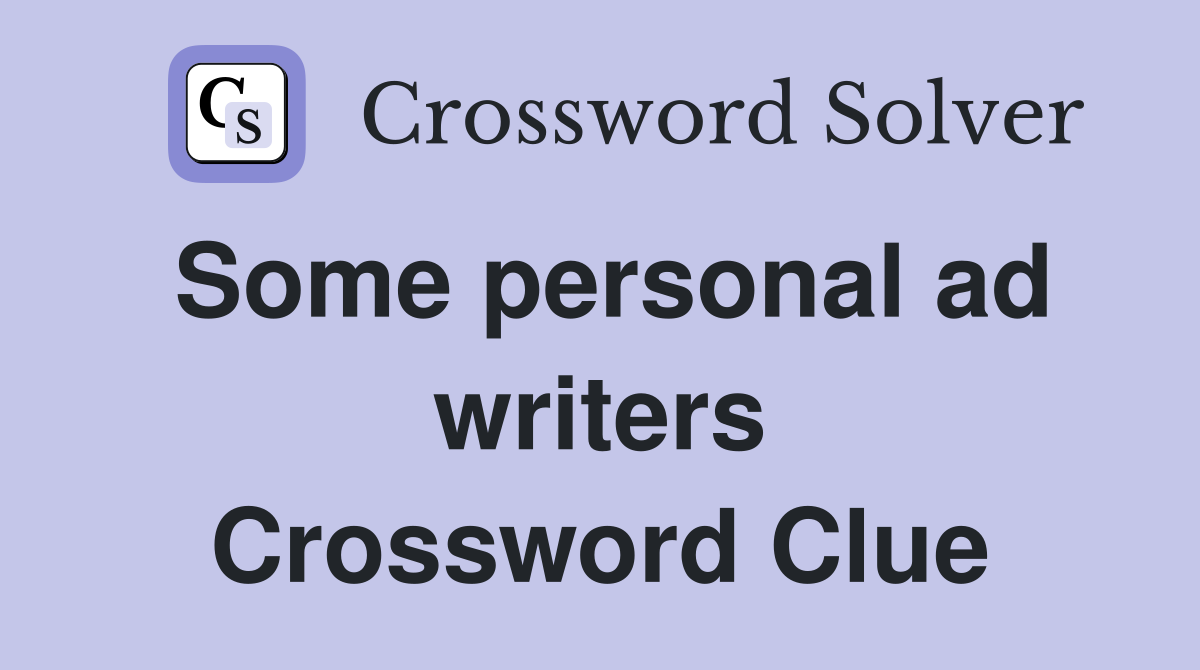 Some personal ad writers Crossword Clue