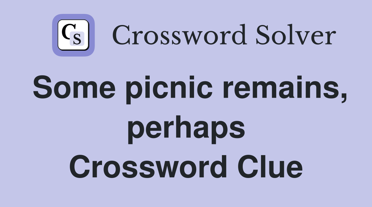 Some picnic remains, perhaps Crossword Clue
