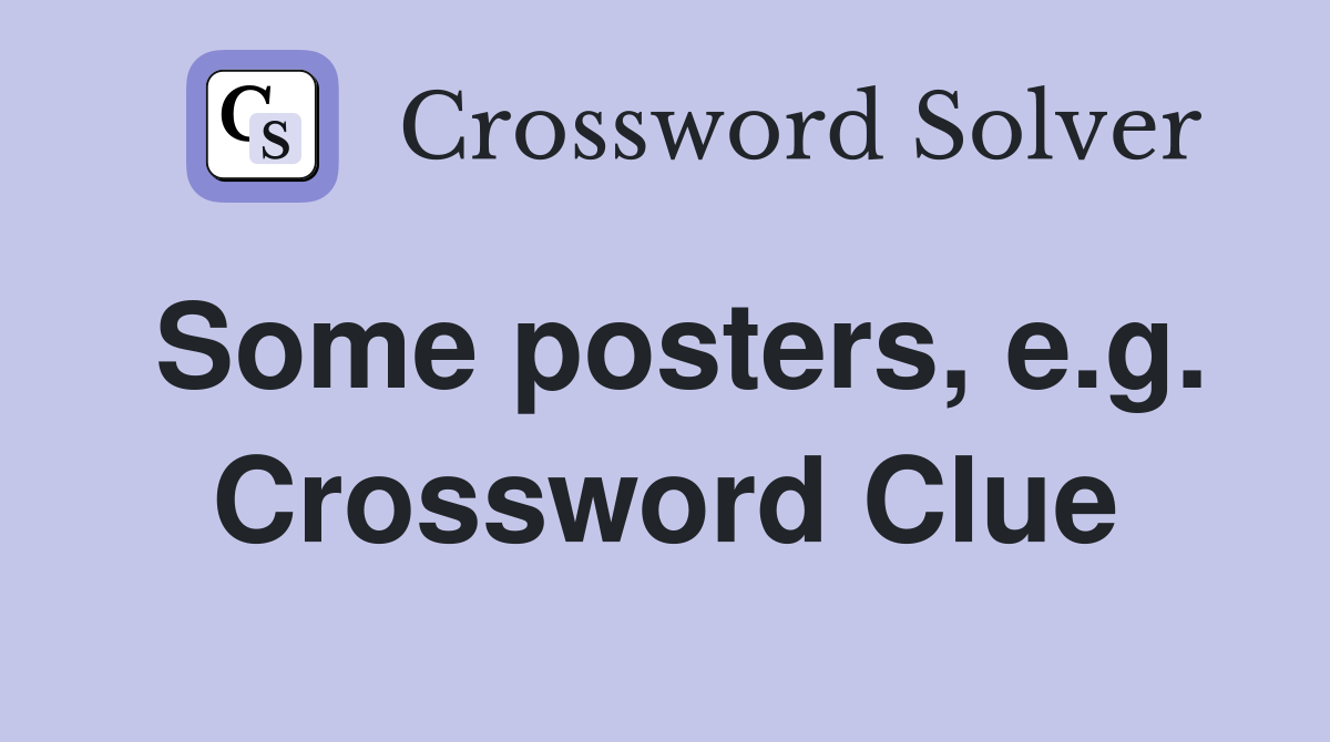 Some posters, e.g. Crossword Clue