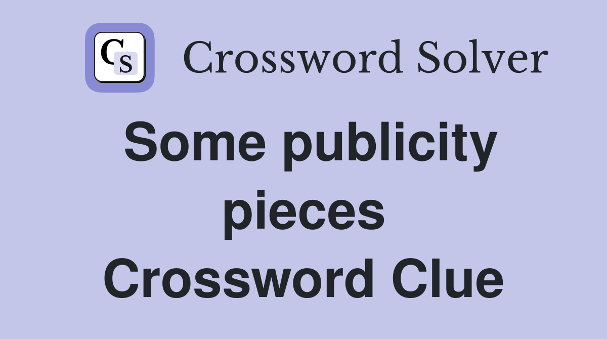 Some publicity pieces Crossword Clue