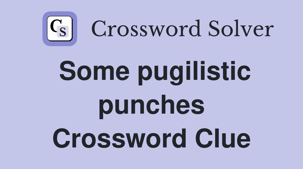 Some pugilistic punches Crossword Clue