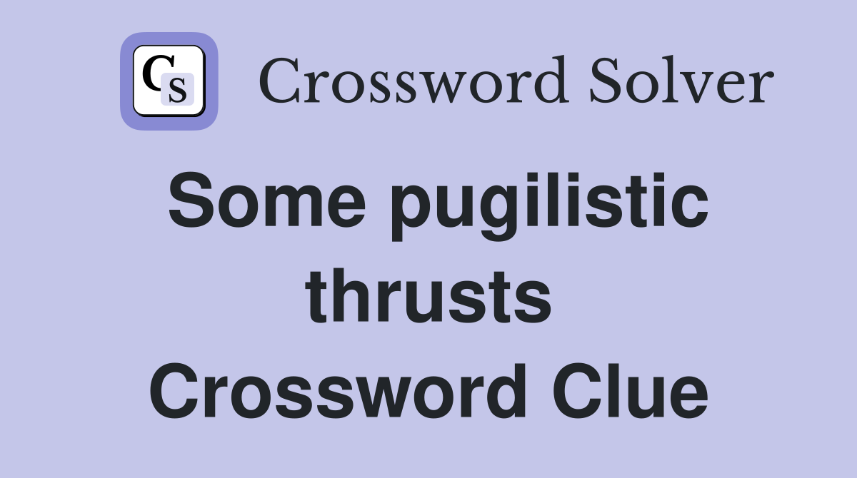 Some pugilistic thrusts Crossword Clue