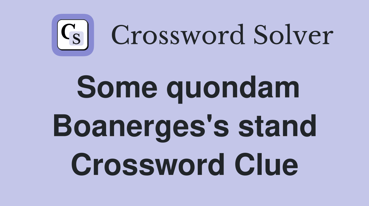 Some quondam Boanerges's stand Crossword Clue