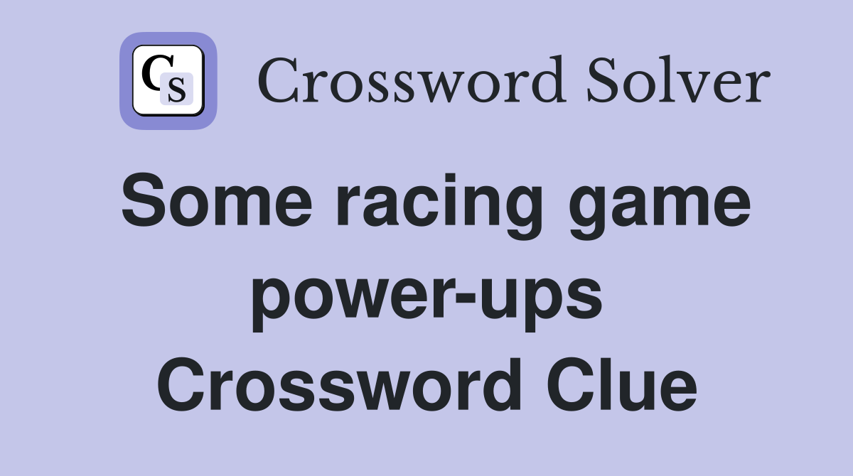 Some racing game power-ups Crossword Clue
