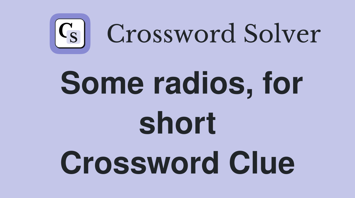 Some radios, for short Crossword Clue
