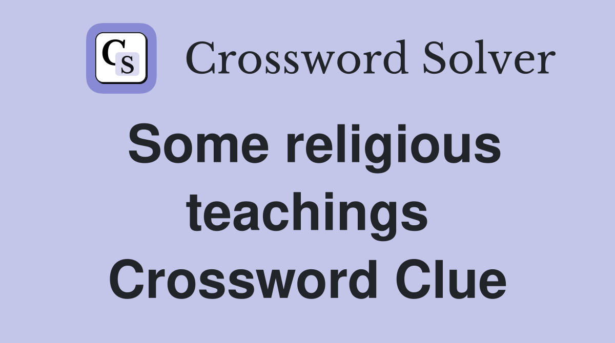 Some religious teachings Crossword Clue
