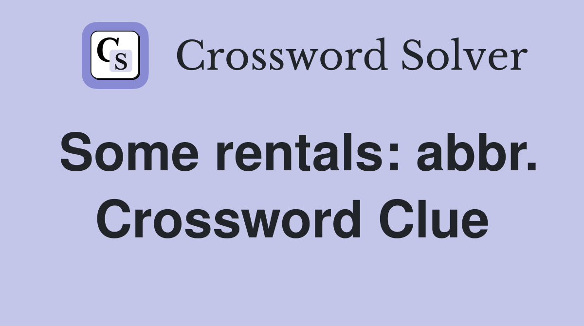 Some rentals: abbr. Crossword Clue