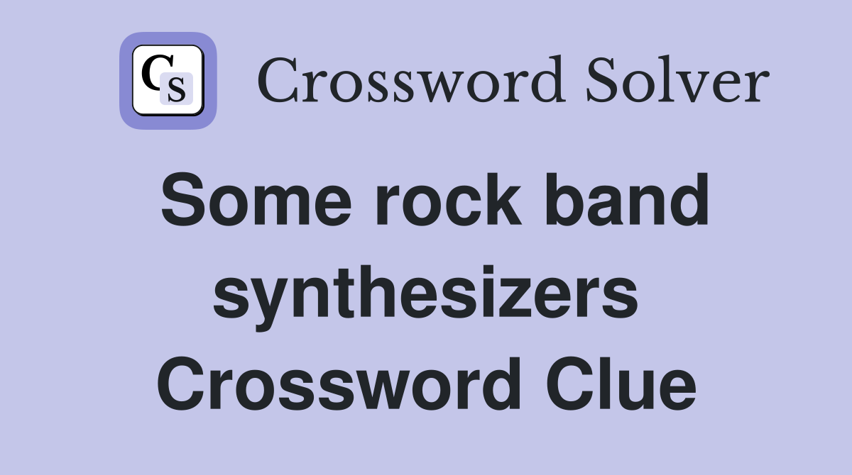 Some rock band synthesizers Crossword Clue