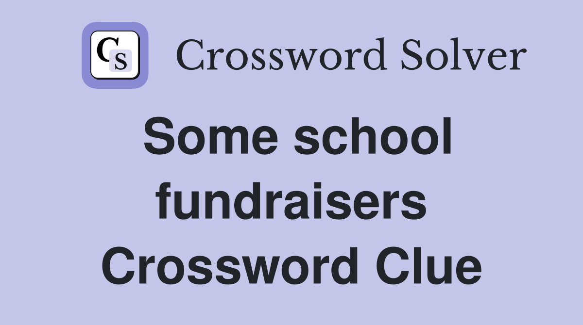 Some school fundraisers Crossword Clue