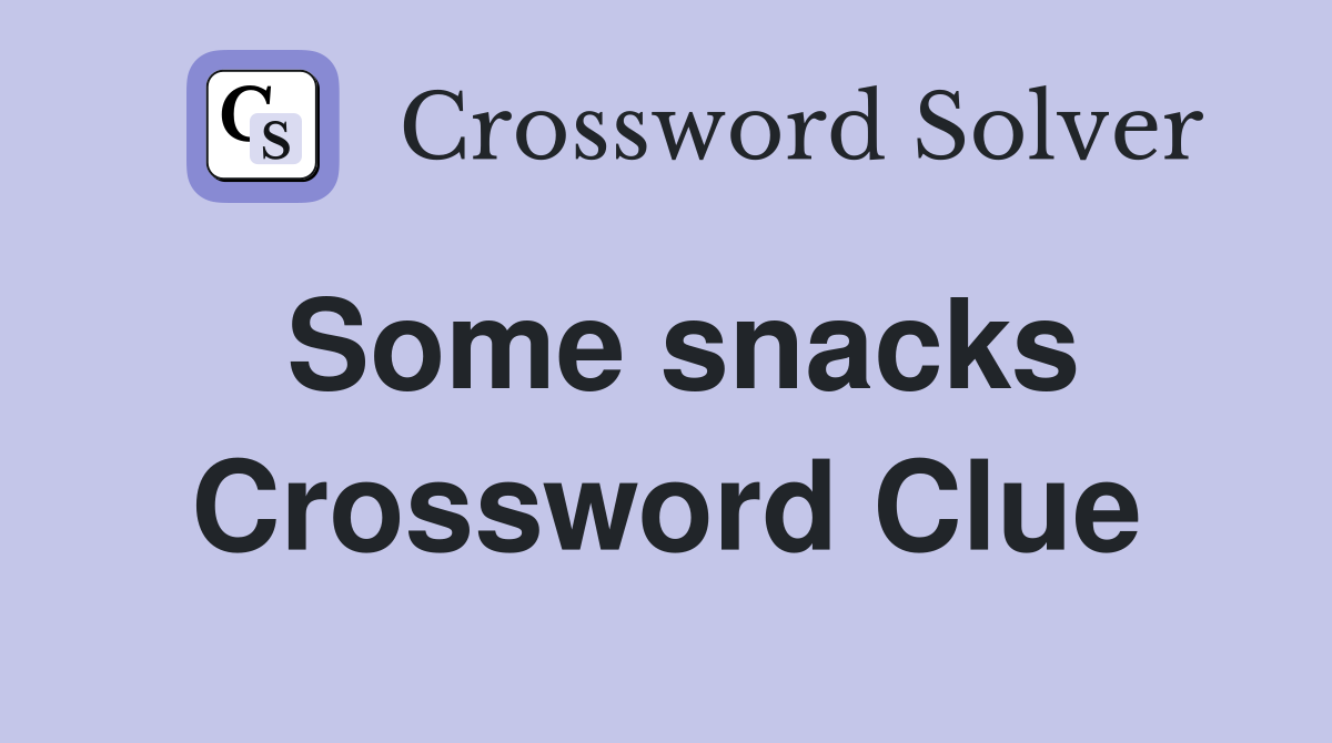 Some snacks Crossword Clue