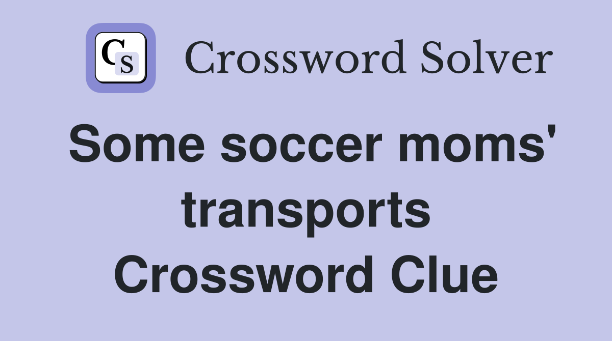 Some soccer moms' transports Crossword Clue