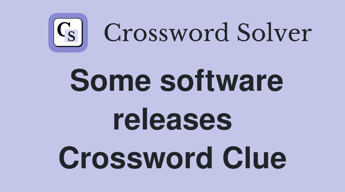 Some software releases Crossword Clue