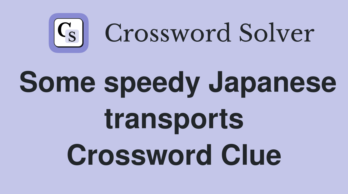 Some speedy Japanese transports Crossword Clue