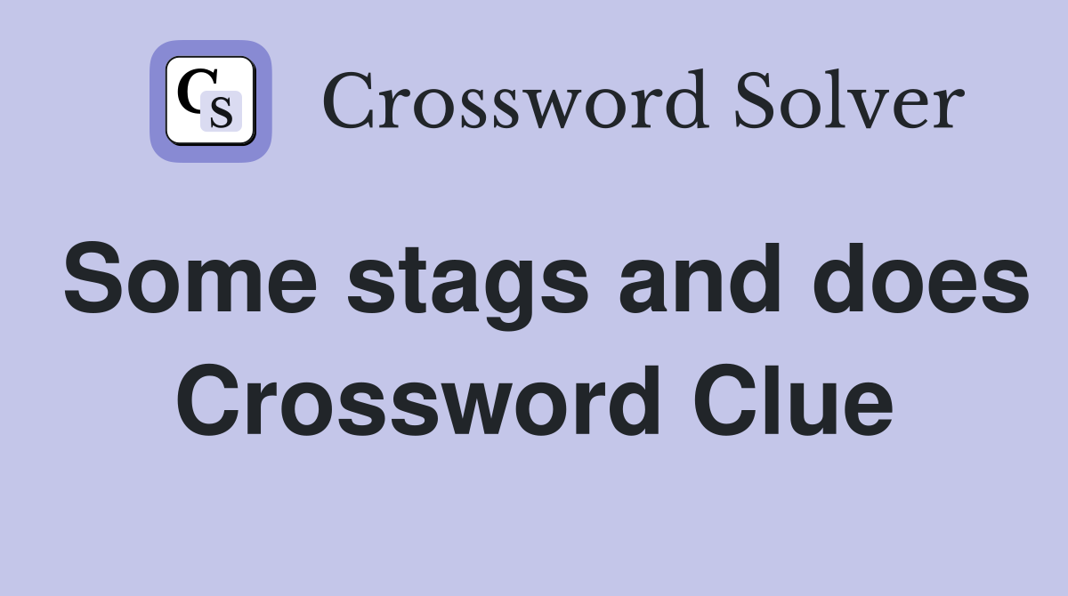 Some stags and does Crossword Clue