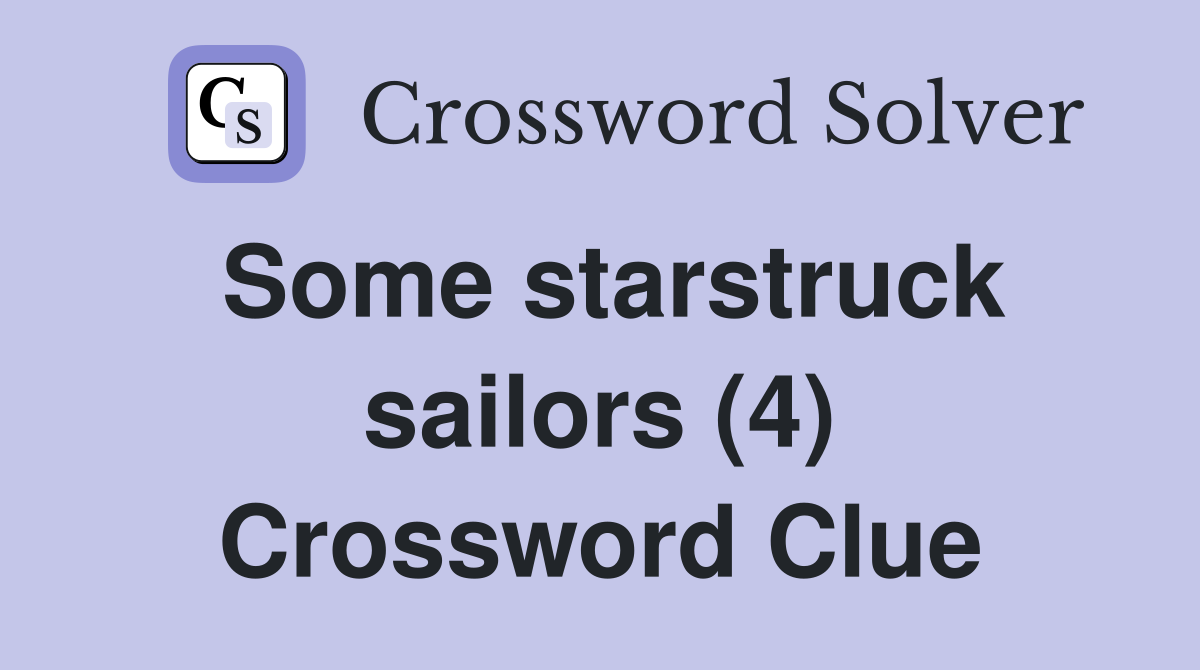 Some starstruck sailors (4) Crossword Clue