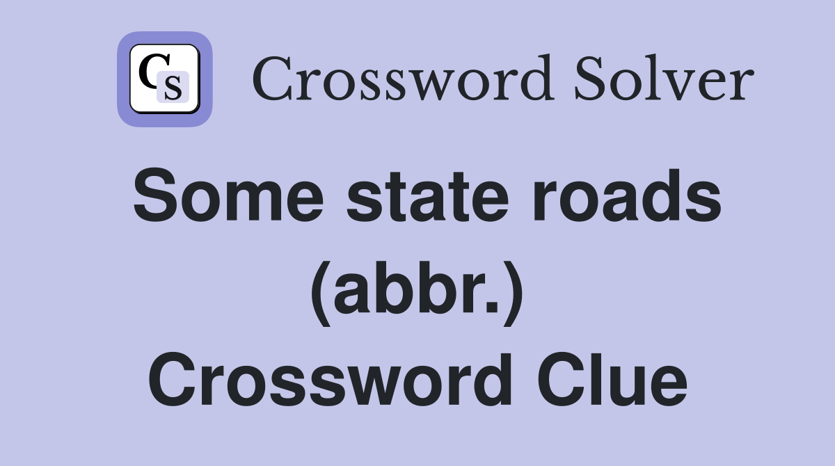 Some state roads (abbr.) Crossword Clue