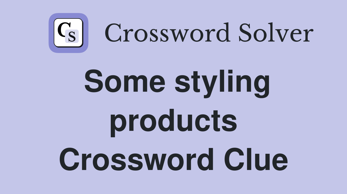 Some styling products Crossword Clue