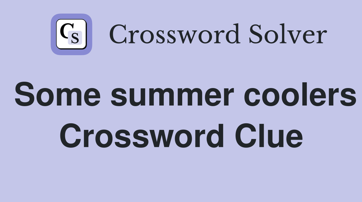 Some summer coolers Crossword Clue