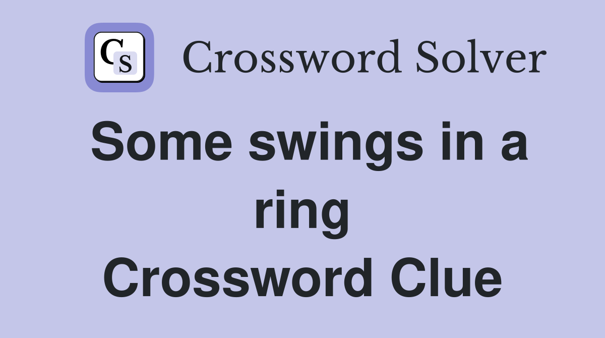 Some swings in a ring Crossword Clue