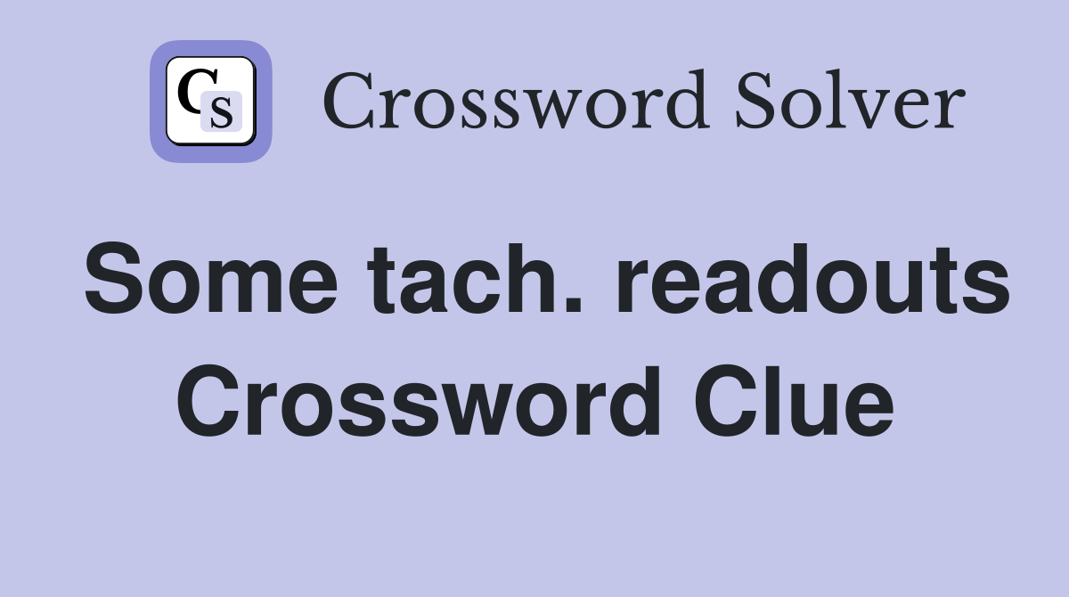 Some tach. readouts Crossword Clue