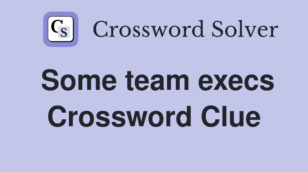 Some team execs Crossword Clue