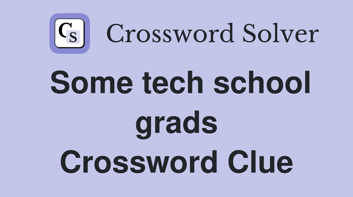 Some tech school grads Crossword Clue