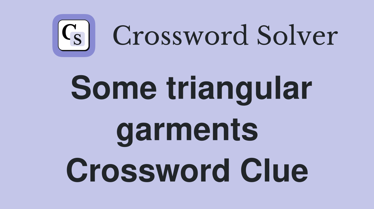 Some triangular garments Crossword Clue
