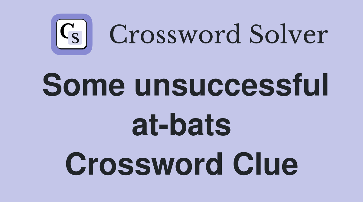 Some unsuccessful at-bats Crossword Clue