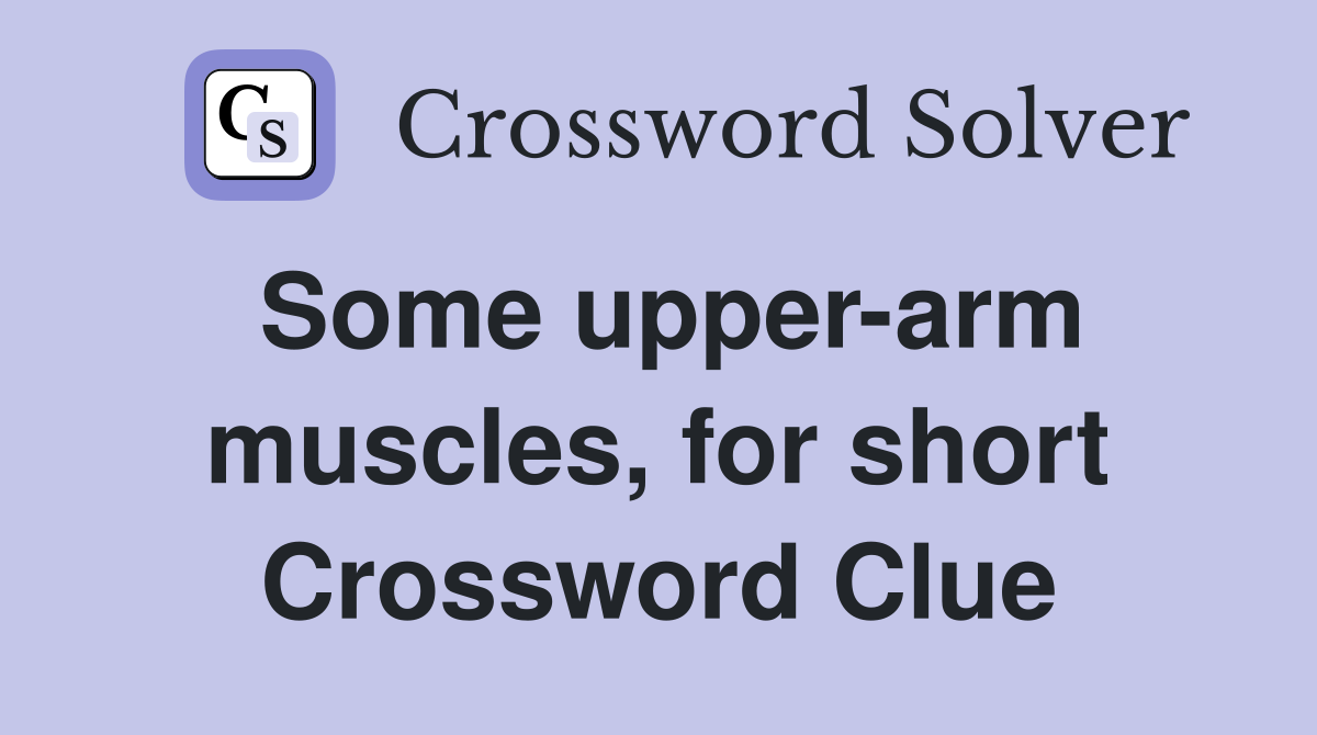 Some upper-arm muscles, for short Crossword Clue