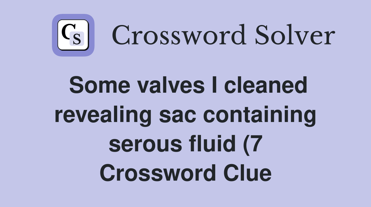 Some valves I cleaned revealing sac containing serous fluid (7 Some valves I cleaned revealing sac containing serous fluid (7