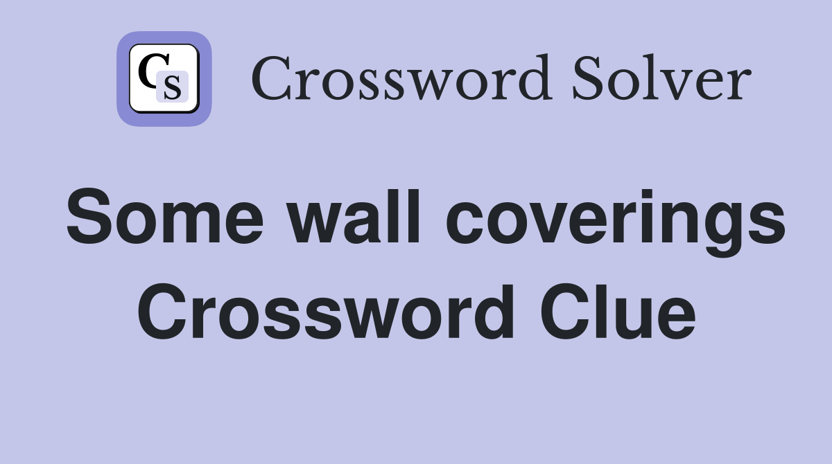 Some wall coverings Crossword Clue
