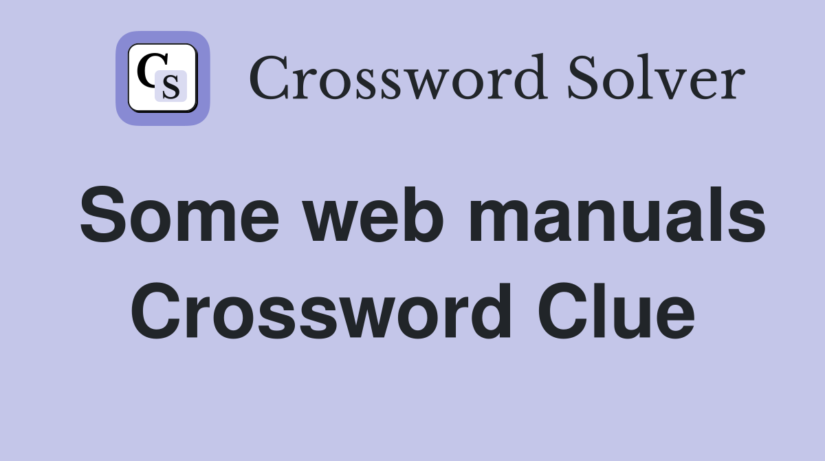 Some web manuals Crossword Clue