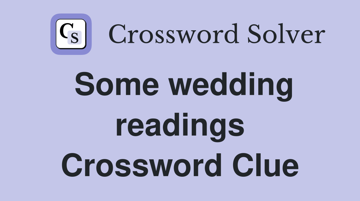 Some wedding readings Crossword Clue