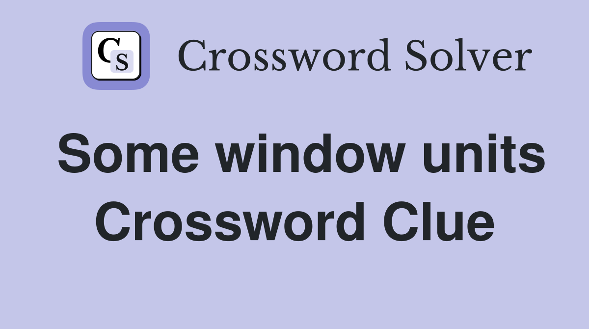 Some window units Crossword Clue