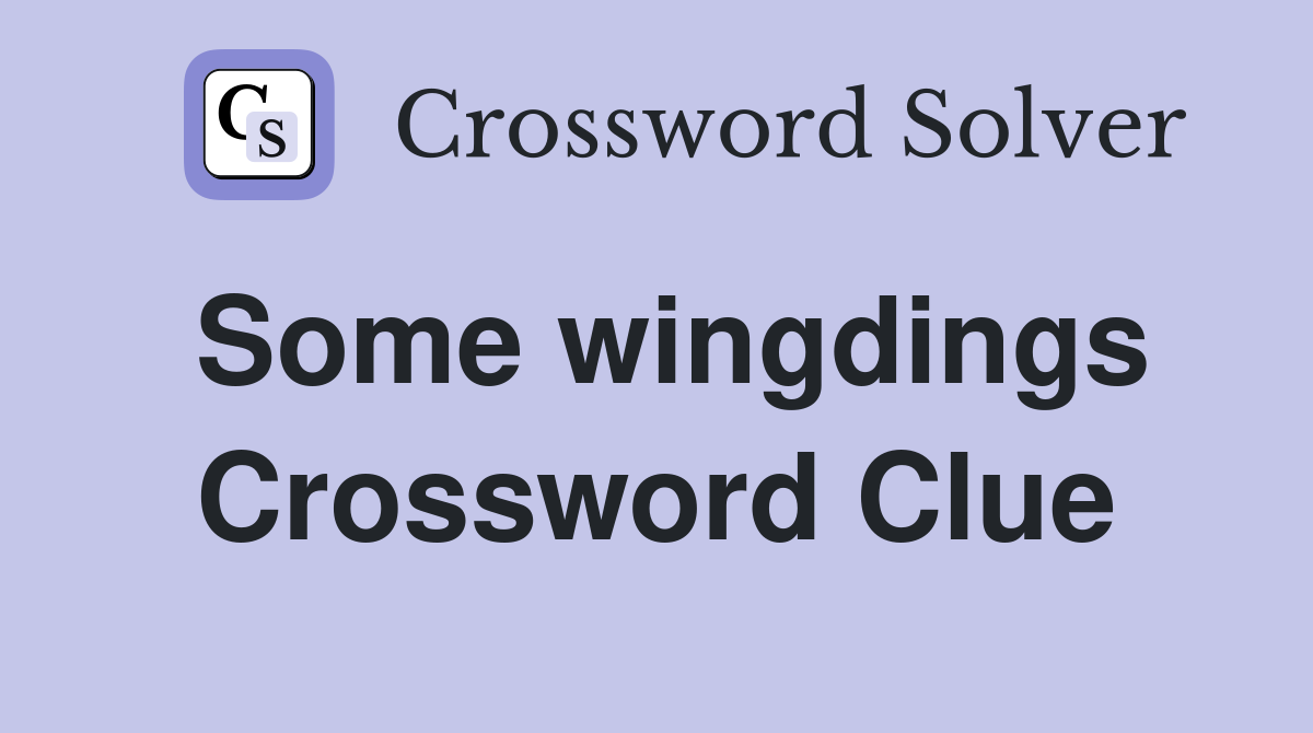 Some wingdings Crossword Clue