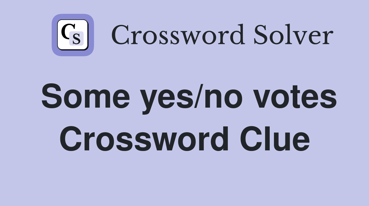 Some yes/no votes Crossword Clue