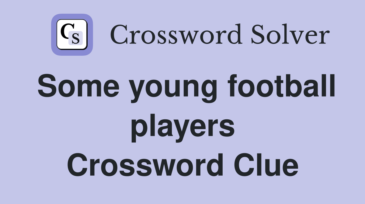 Some young football players Crossword Clue