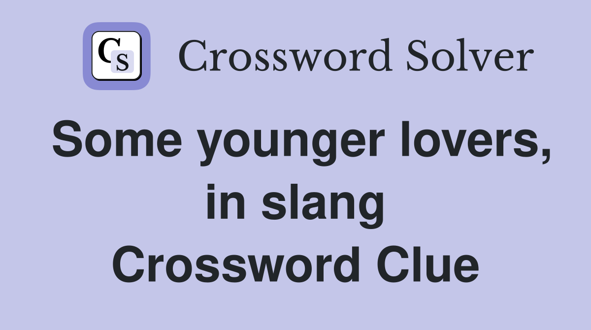 Some younger lovers, in slang Crossword Clue