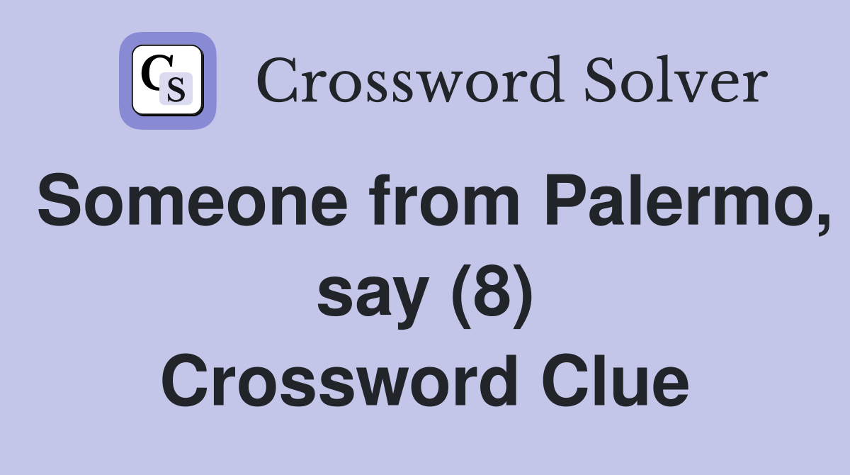 Someone from Palermo, say (8) Crossword Clue