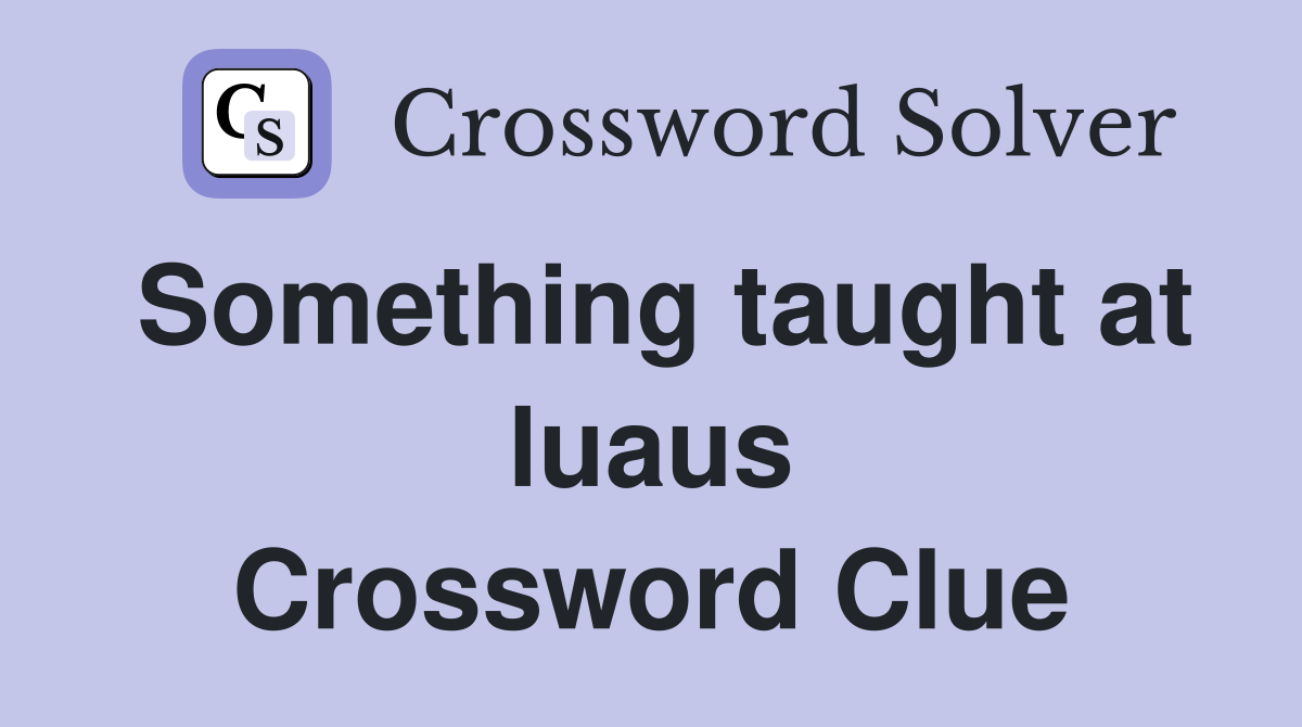 Something taught at luaus Crossword Clue